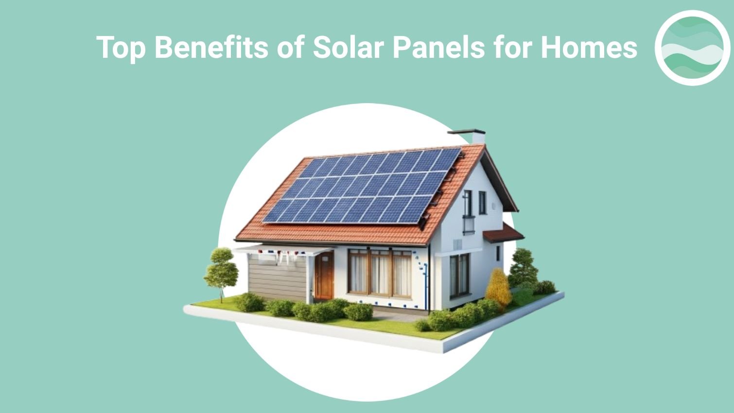 featured image for our blog "solar panel benefits for homes and businesses